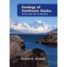 Geology of Southeast Alaska door Harold Hilton Stowell