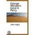 George Wendern Gave A Party