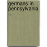 Germans in Pennsylvania ... door David Bachman Landis