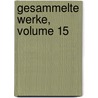 Gesammelte Werke, Volume 15 by Paul Hense