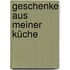 Geschenke aus meiner Küche