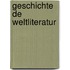 Geschichte De Weltliteratur