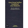 Gesellschaft ohne Baldachin door Hans-Georg Soeffner