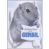 Getting To Know Your Gerbil door Gill Page