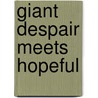 Giant Despair Meets Hopeful door Martha Westwater