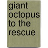 Giant Octopus to the Rescue door Alison Inches
