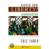 Give Me Liberty! Volume Two by Eric J. Foner