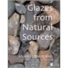 Glazes From Natural Sources door Nigel Wood