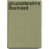 Gloucestershire Illustrated