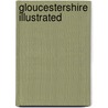 Gloucestershire Illustrated by Alan Ball