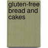 Gluten-Free Bread And Cakes door Carolyn Humphries