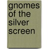 Gnomes Of The Silver Screen door Andrew Davies