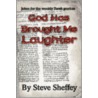 God Has Brought Me Laughter door Steve Sheffey