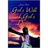 God's Will And God's Desire door Jamie Dech