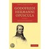 Godofredi Hermanni Opuscula