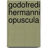 Godofredi Hermanni Opuscula door Gottfried Hermann