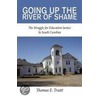 Going Up The River Of Shame by Thomas E. Truitt
