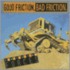 Good Friction, Bad Friction