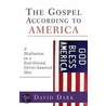 Gospel According To America by David Dark