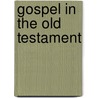 Gospel in the Old Testament door Charles F. Burney
