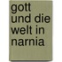 Gott Und Die Welt In Narnia