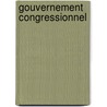 Gouvernement Congressionnel by Woodrow Wilson