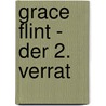 Grace Flint - Der 2. Verrat by Paul Eddy