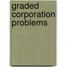 Graded Corporation Problems door Samuel F. 1882 Racine