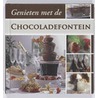 Genieten met de Chocoladefontein