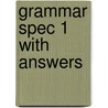 Grammar Spec 1 With Answers by Kathy Paterson