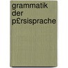 Grammatik Der P£rsisprache door Friedrich Spiegel