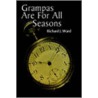 Grampas Are For All Seasons door Richard J. Ward