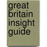 Great Britain Insight Guide door Insight Guides