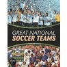 Great National Soccer Teams door Annie Leah Sommers
