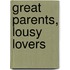 Great Parents, Lousy Lovers