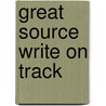 Great Source Write on Track door Pattrick Sebranek