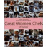 Great Women Chefs Of Europe by Maurice Rougemont
