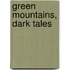 Green Mountains, Dark Tales