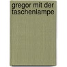 Gregor mit der Taschenlampe door Petra Ringelmann-Blank