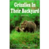 Grizzlies in Their Backyard door Beth Day Romulo