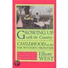 Growing Up with the Country by Elliott West