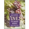Growing Vines To Make Wines by Nick Poulter