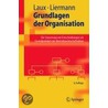 Grundlagen Der Organisation by Helmut Laux
