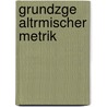 Grundzge Altrmischer Metrik by Richard Klotz