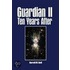 Guardian Ii Ten Years After