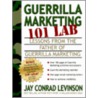 Guerrilla Marketing 101 Lab door Jay Conrad Levinson
