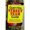 Guerrilla Street Team Guide door Jay Conrad Levinson