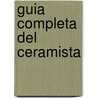 Guia Completa del Ceramista by Tony Birks