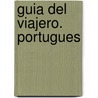 Guia del Viajero. Portugues door Eduardo Rosset Cardenal