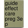 Guide Effect Care Preg 3e P by Murray Enkin